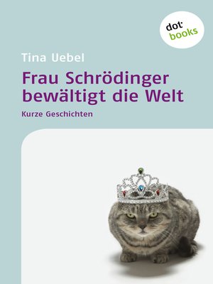 cover image of Frau Schrödinger bewältigt die Welt